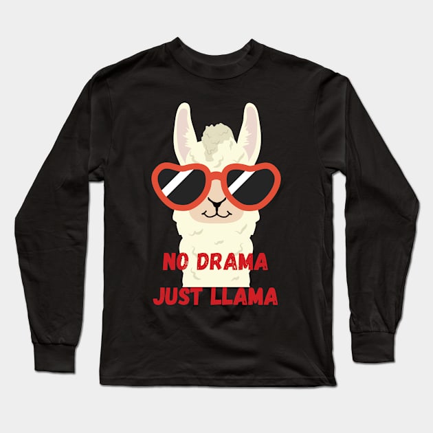 No Drama Just Llama Long Sleeve T-Shirt by StrikerTees